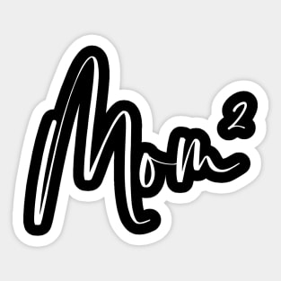 Mom² Mom of 2 Sticker